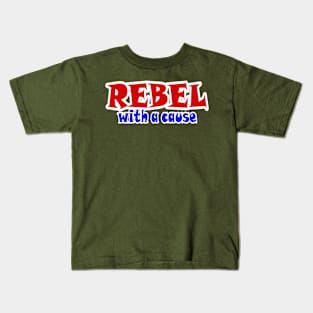 REBEL With A Cause - Back Kids T-Shirt